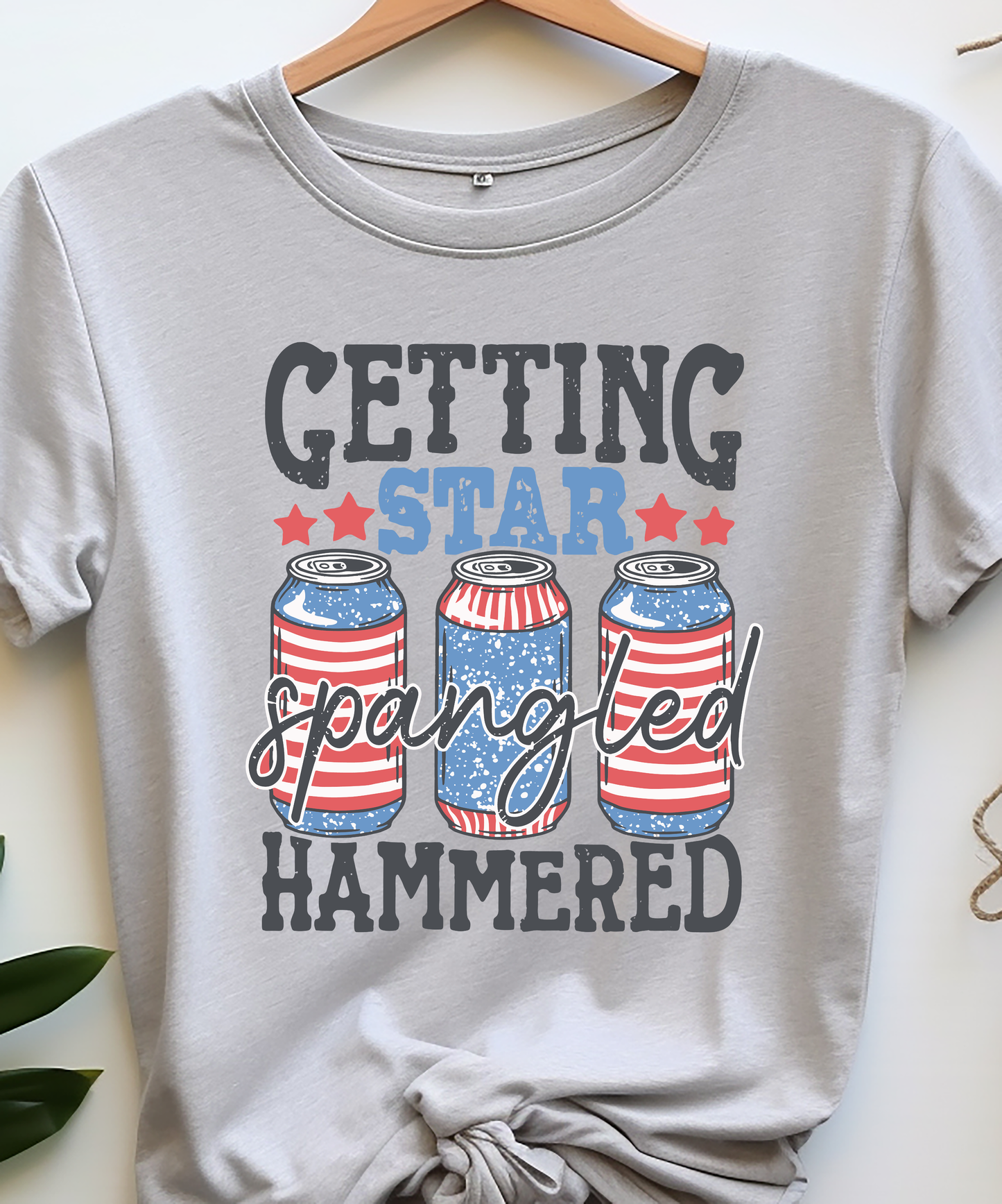 Getting Star Spangled Hammered - 4th of July - DTF Transfer