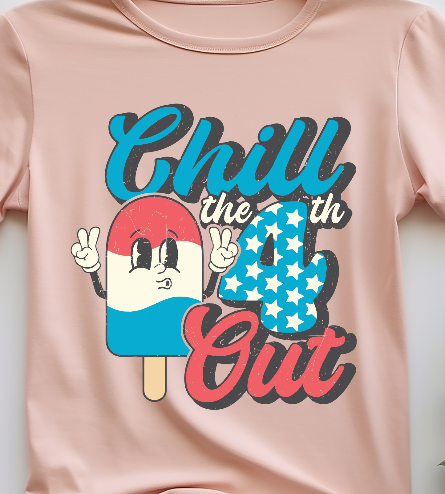 Chill The 4th Out - 4th of July - DTF Transfer
