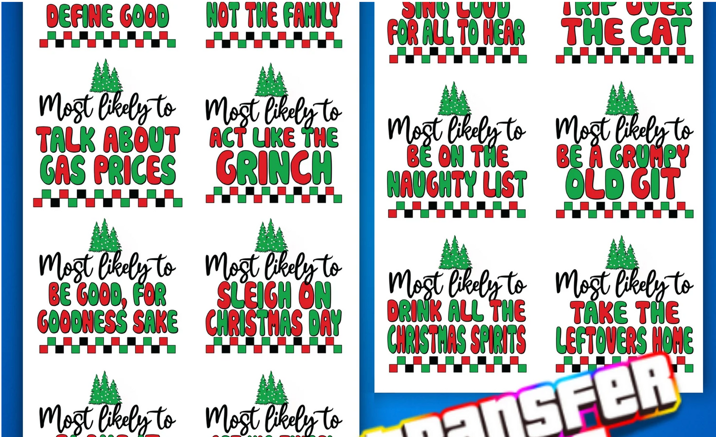 Ready to Press DTF Gang Sheet; Most Likely to... Funny Christmas DTF Gang Sheet | 12 Hilarious Designs for Adult Apparel | Ready to Press, 7-Foot Gang Sheet