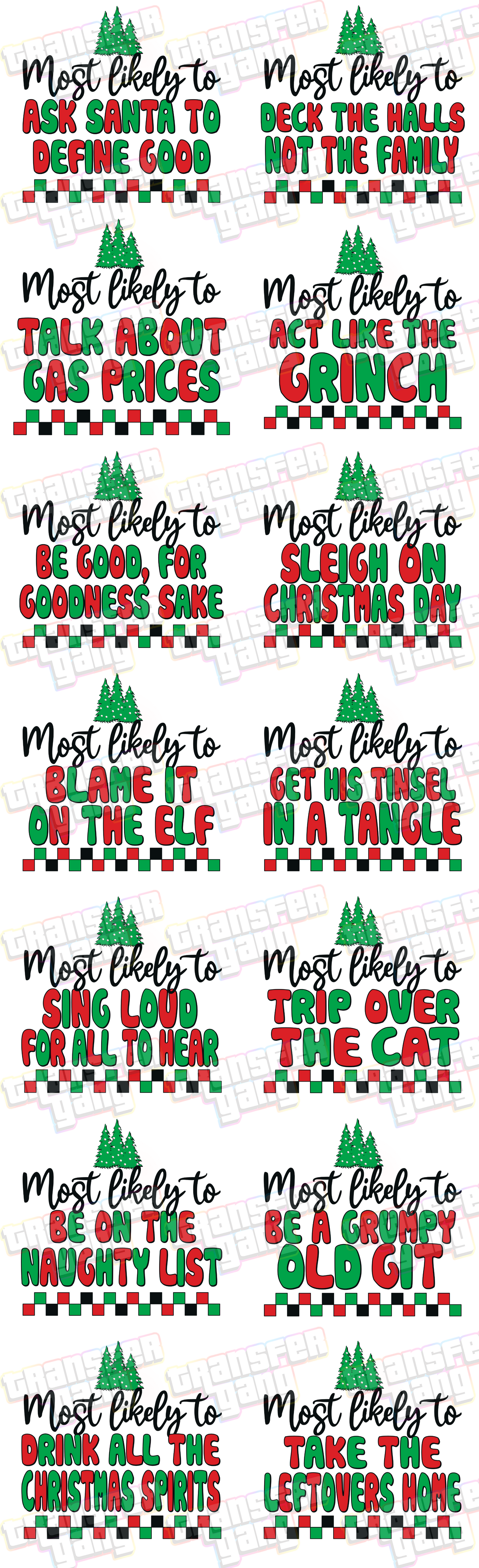 Ready to Press DTF Gang Sheet; Most Likely to... Funny Christmas DTF Gang Sheet | 12 Hilarious Designs for Adult Apparel | Ready to Press, 7-Foot Gang Sheet