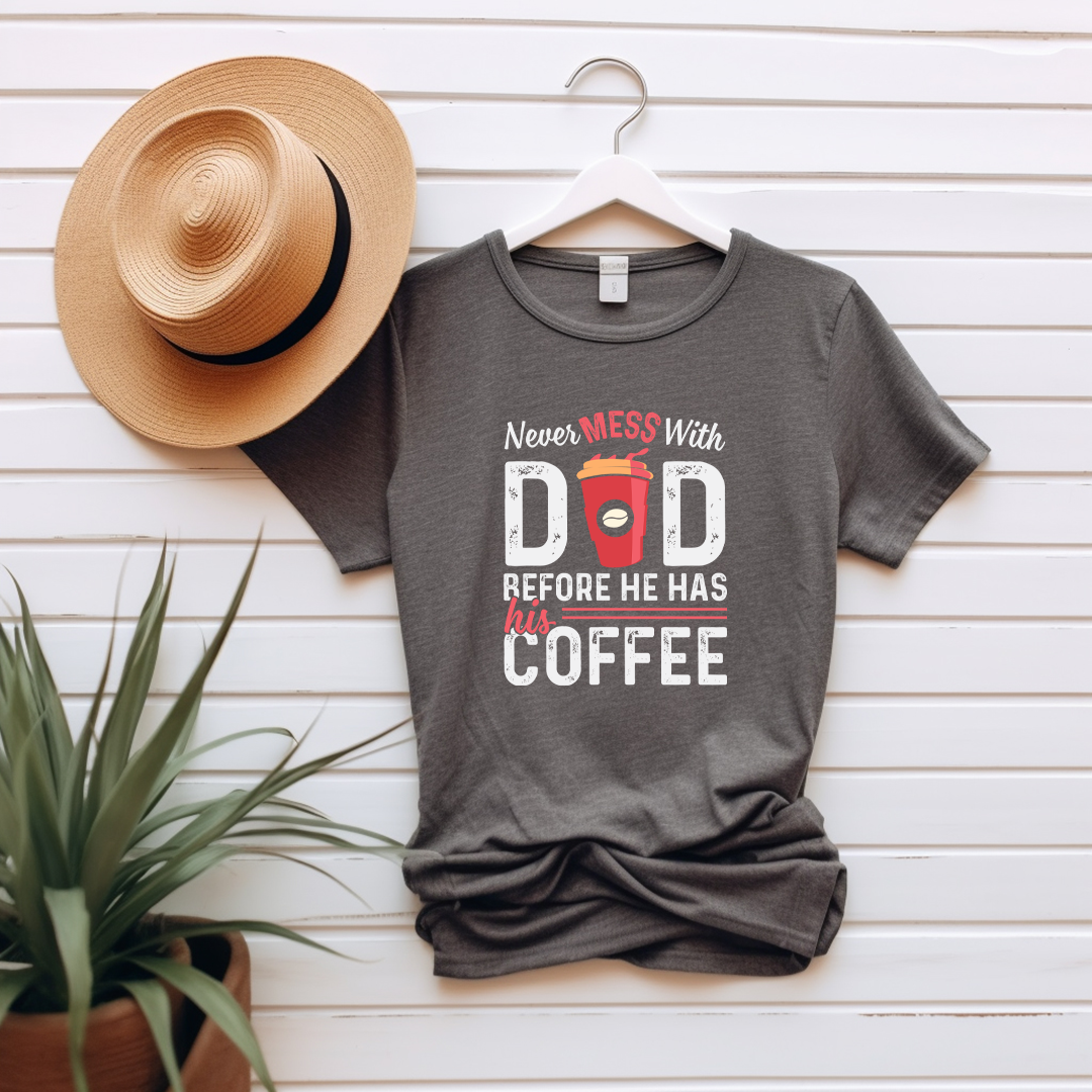 Never Mess with Dad - coffee - 4th of July - DTF Transfer